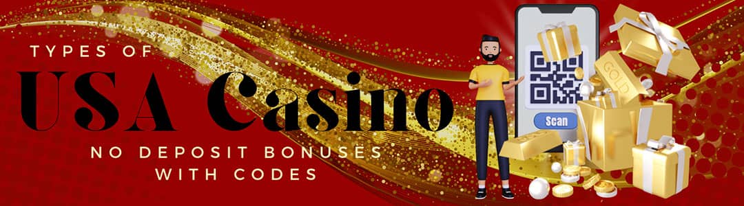 Types of usa casino no deposit bonuses you can claim with codes