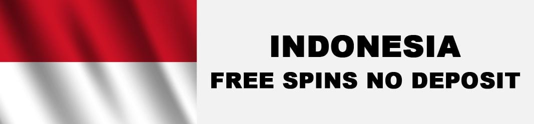 Indonesia free spins no deposit