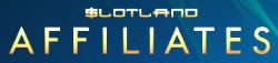 Slotland -  Casino Affiliate Program