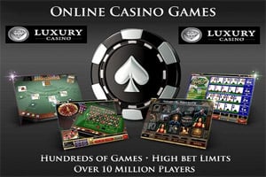 Play high limit games at Luxury Casino