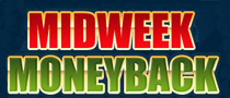 Midweek Money back promotion